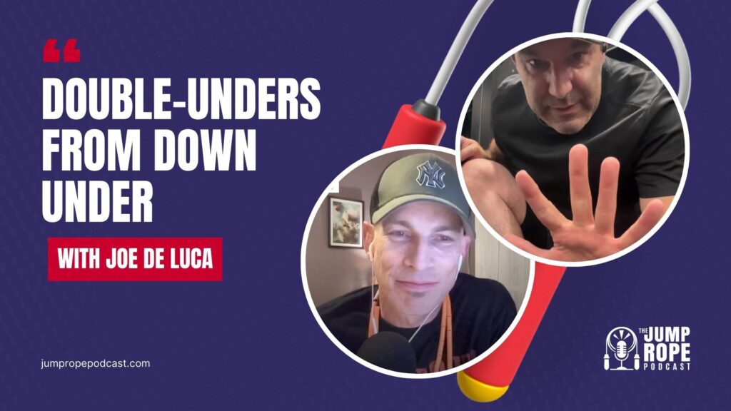 Joe De Luca @papa_joe01 on The Jump Rope Podcast